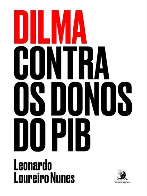 cover image of Dilma contra os donos do PIB